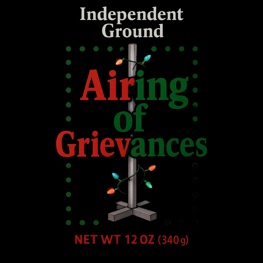 Airing of Grievances (12oz)