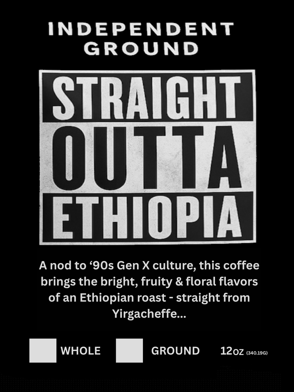 Straight Outta Ethiopia (12oz)