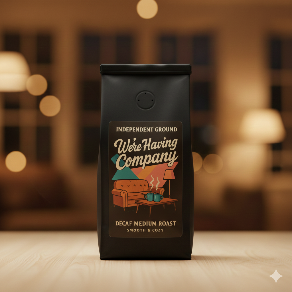 We're having company - Decaf blend (12oz)